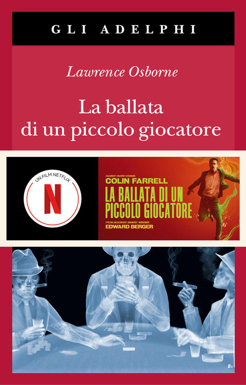 La Ballata Di Un Piccolo Giocatore Lawrence Osborne Adelphi 2025
