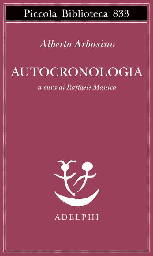Autocronologia Alberto Arbasino Adelphi 2026
