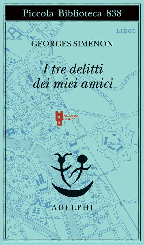 I Tre Delitti Dei Miei Amici Georges Simenon Adelphi 2026