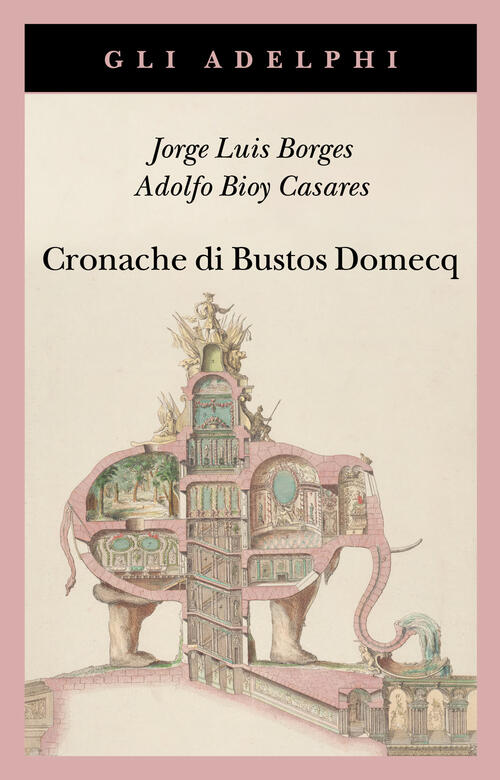 Cronache Di Bustos Domecq Jorge Luis Borges, Adolfo Bioy Casares Adelphi 2026