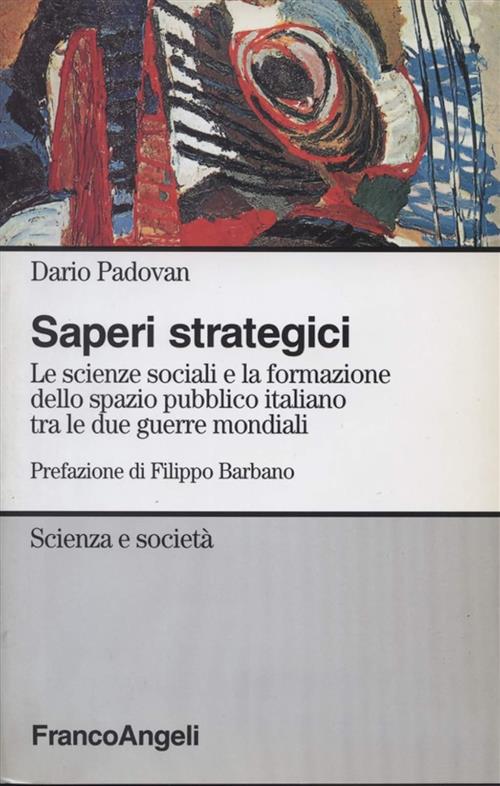 Saperi Strategici. Le Scienze Sociali E La Formazione Dello Spazio Pubblico It