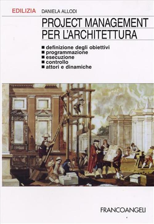 Project Management Per L'architettura. Definizione Degli Obiettivi, Programmaz