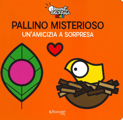 Pallino Misterioso. Un'amicizia A Sorpresa. Pennuti Skizzati Kids Clara Grassi