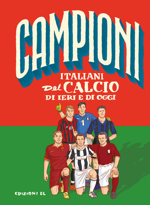Campioni Italiani Del Calcio Di Ieri E Di Oggi Roberto Bratti El 2019