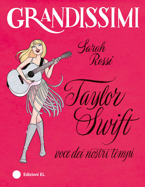 Taylor Swift, Voce Dei Nostri Tempi Sarah Rossi El 2025