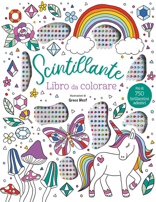 Scintillante. Libro Da Colorare. Con 750 Brillantini Adesivi El 2025