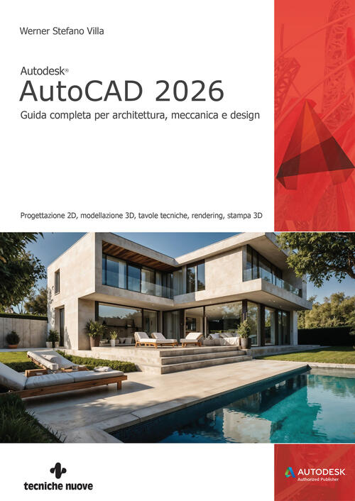 Autodesk® Autocad 2026. Guida Completa Per Architettura, Meccanica E Design St