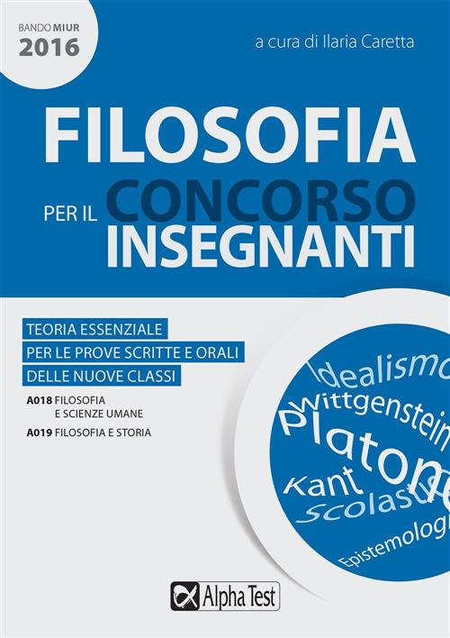 Filosofia Per Il Concorso Insegnanti 2016. Teoria Essenziale Per Le Prove Scritte E Orali