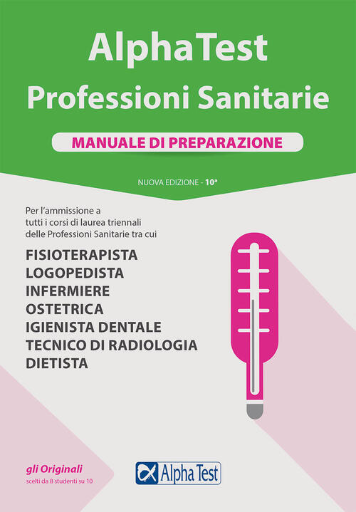 Alpha Test. Professioni Sanitarie. Manuale Di Preparazione Stefano Bertocchi A