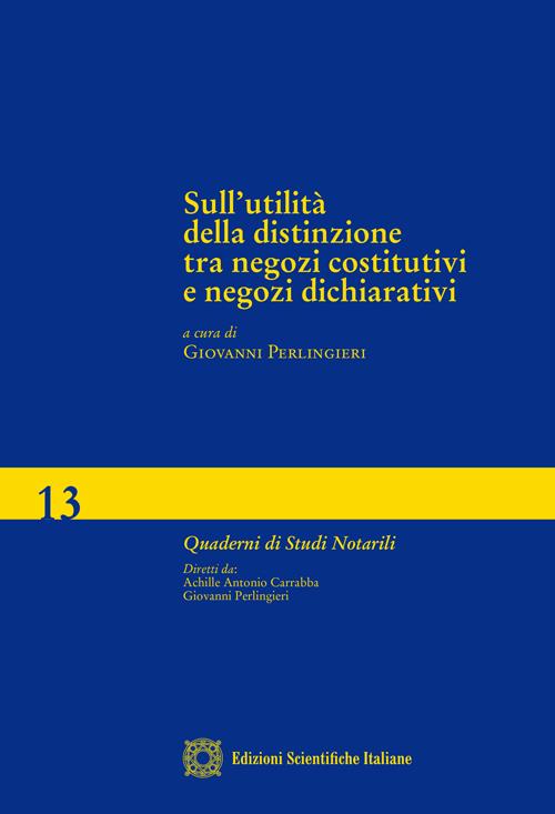 Sull'utilità Della Distinzione Tra Negozi Costitutivi E Negozi Dichiarativi Gi