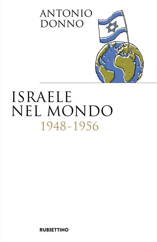 Israele Nel Mondo 1948-1956 Antonio Donno Rubbettino 2026