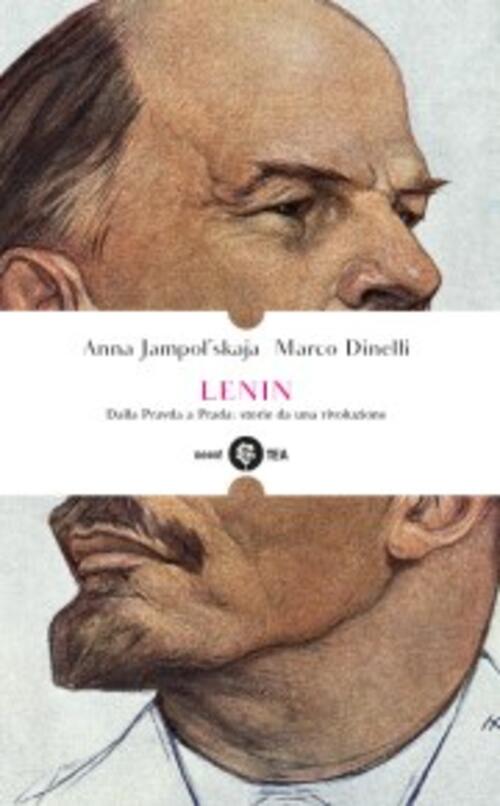 Lenin. Dalla Pravda A Prada: Storie Da Una Rivoluzione