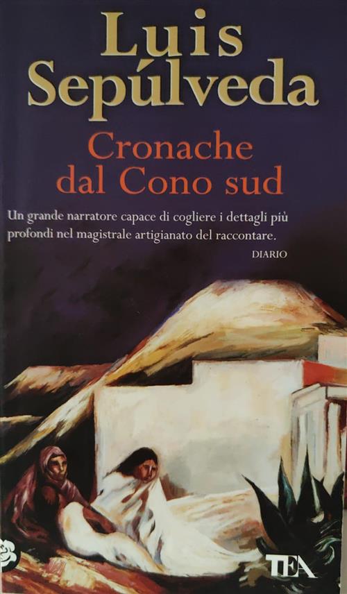 Cronache Dal Cono Sud Luis Sepulveda Tea 2009