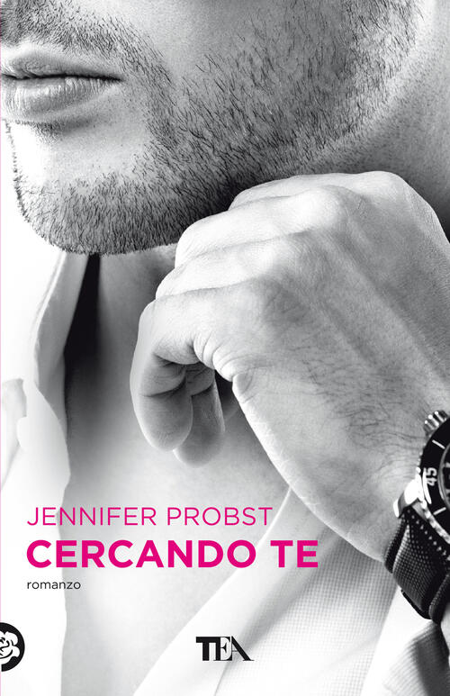 Cercando Te. Cuori Solitari. Vol. 3 Jennifer Probst Tea 2021