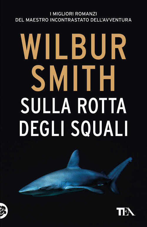 Sulla Rotta Degli Squali Wilbur Smith Tea 2020