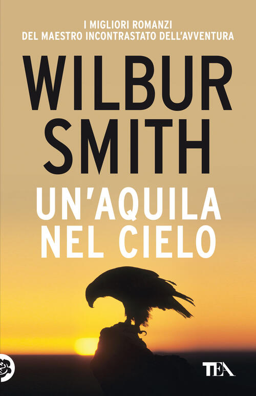 Un' Aquila Nel Cielo Wilbur Smith Tea 2022