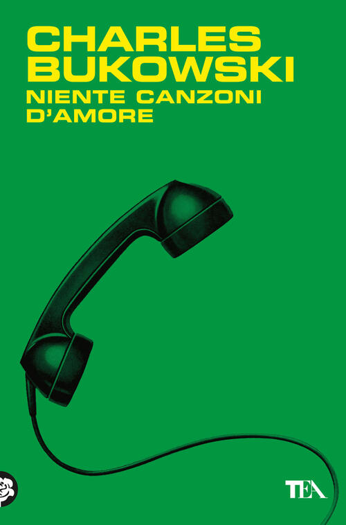 Niente Canzoni D'amore Charles Bukowski Tea 2025