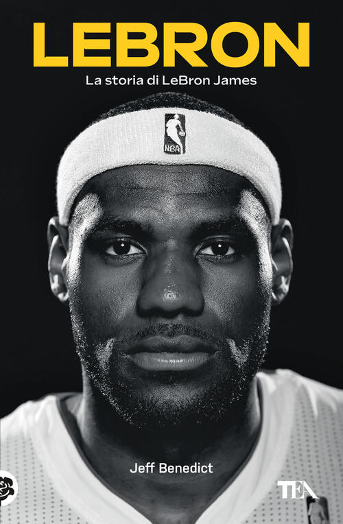Lebron. La Storia Di Lebron James Jeff Benedict Tea 2025