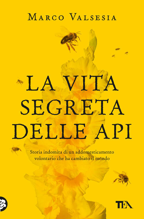 La Vita Segreta Delle Api Marco Valsesia Tea 2025