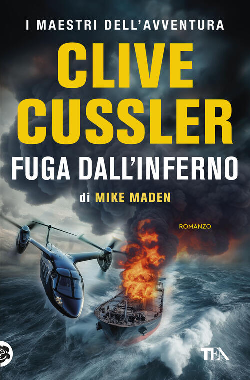 Fuga Dall'inferno Clive Cussler, Mike Maden Tea 2026