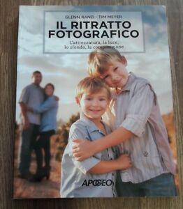 Il Ritratto Fotografico. L'attrezzatura, La Luce, Lo Sfondo, La Composizione