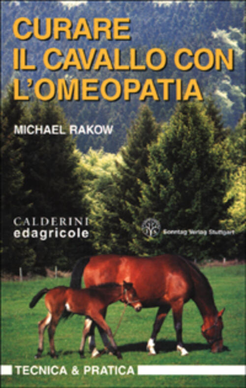 Curare Il Cavallo Con L'omeopatia Michael Rakow Edagricole 2010