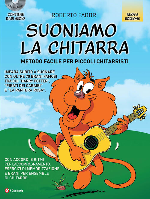 Suoniamo La Chitarra. Metodo Facile Per Piccoli Chitarristi. Con Cd-Audio Robe