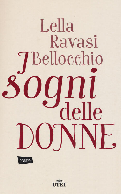 I Sogni Delle Donne Lella Ravasi Bellocchio Utet 2015