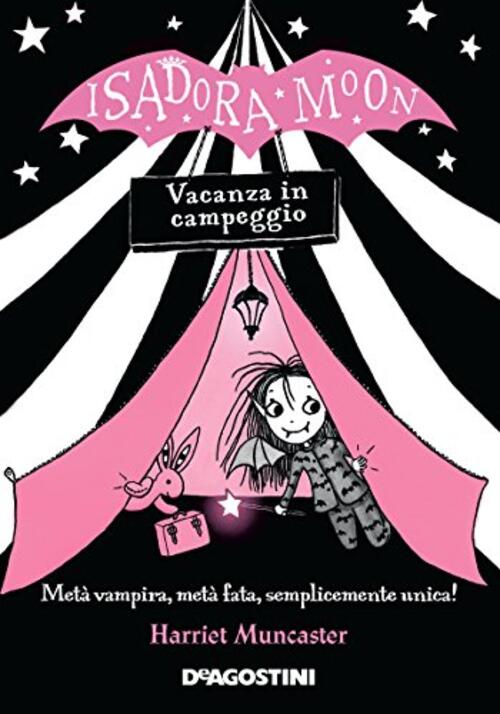 Vacanza In Campeggio. Isadora Moon Harriet Muncaster De Agostini 2017