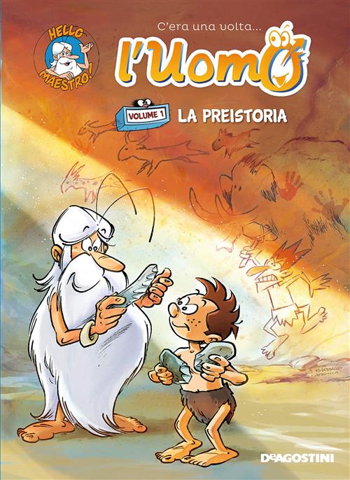 C'era Una Volta... L'uomo. Volume 1: La Preistoria