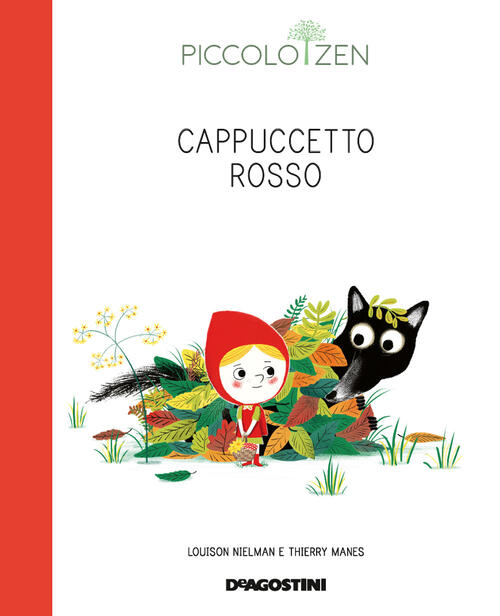 Cappuccetto Rosso O Come Superare La Paura. Piccolo Zen