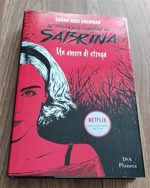 Le Terrificanti Avventure Di Sabrina. Un Amore Di Strega Sarah Rees Brennan De