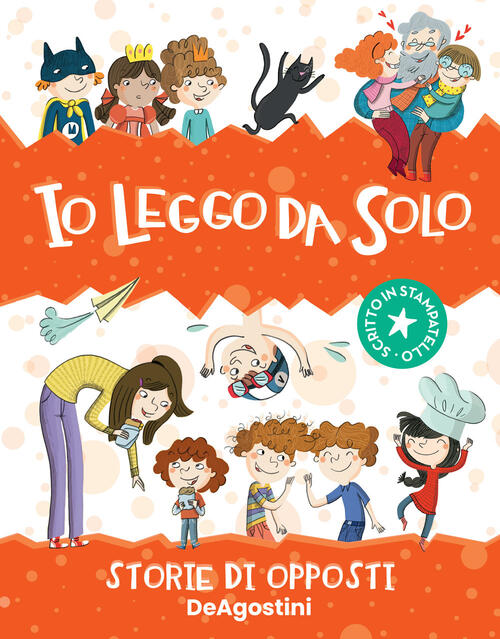 Io Leggo Da Solo. Storie Di Opposti