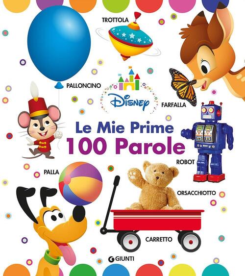 Le Mie Prime 100 Parole. Disney Baby Disney Libri 2017