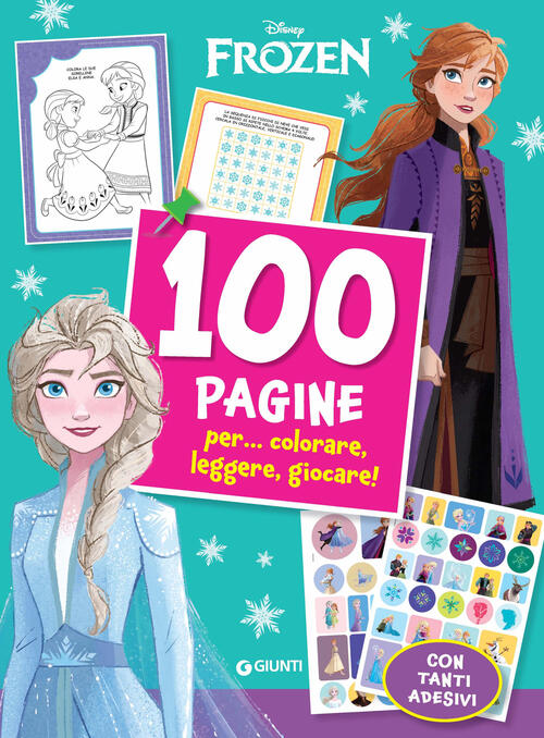 100 Pagine Per... Colorare, Leggere, Giocare!. Frozen. Ediz. A Colori Disney L