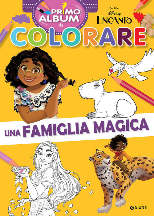Encanto. Primo Album Da Colorare. Una Famiglia Magica. Ediz. A Colori Disney L
