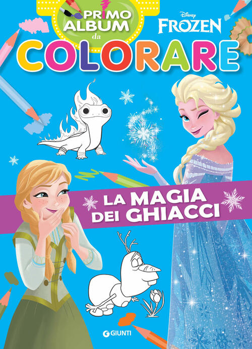 La Magia Dei Ghiacci. Frozen. Primo Album Da Colorare. Ediz. A Colori Disney L