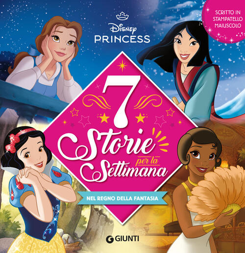 Nel Regno Della Fantasia. Disney Princess. 7 Storie Per La Settimana Disney Li