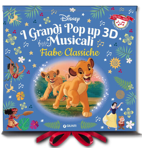 Fiabe Classiche Disney. I Grandi Pop-Up 3D Musicali. Premi La Nota, Ascolta La