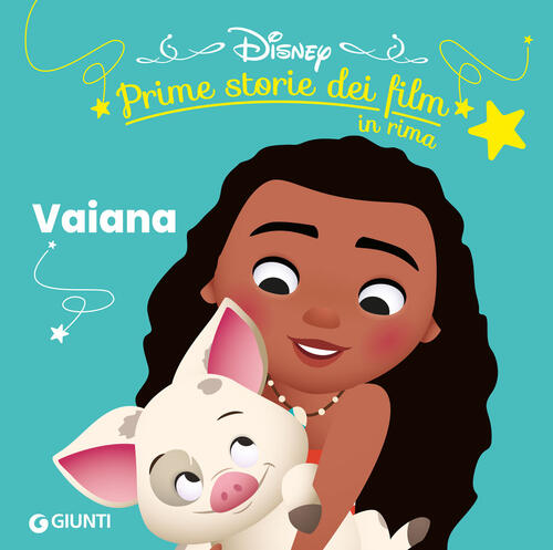 Vaiana. Prime Storie Dei Film In Rima Disney Libri 2025