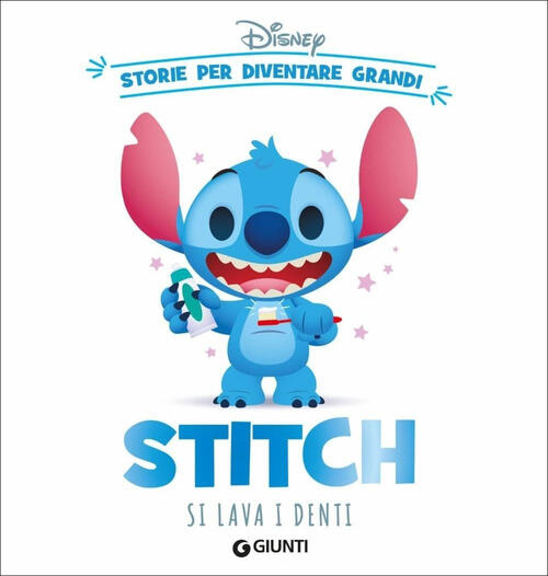 Stitch Si Lava I Denti. Storie Per Diventare Grandi Disney Libri 2025
