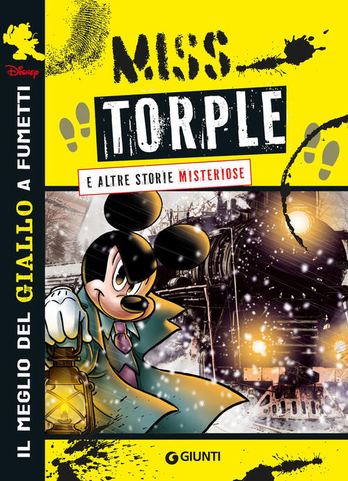 Miss Torple A Altre Storie Misteriose. Il Meglio Del Giallo A Fumetti Disney D