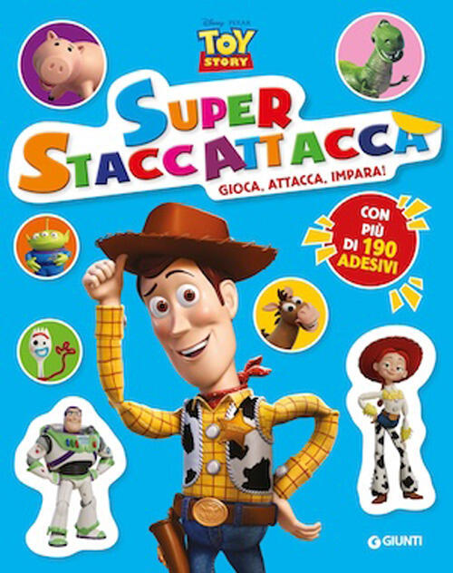 Toy Story. Superstaccattacca. Gioca, Attacca, Impara! Con Adesivi Disney Libri