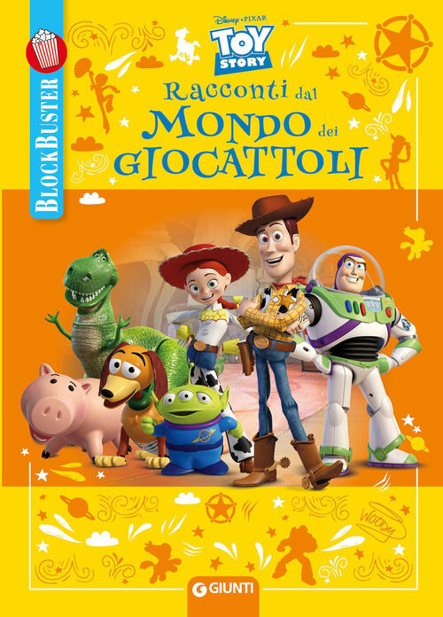 Racconti Dal Mondo Dei Giocattoli. Toy Story. Blockbuster Walt Disney Disney L