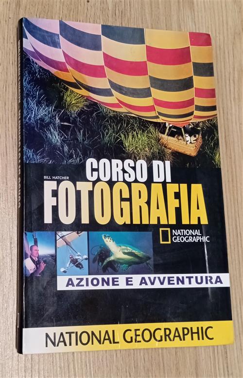 Corso Di Fotografia. Azione E Avventura White Star 2007