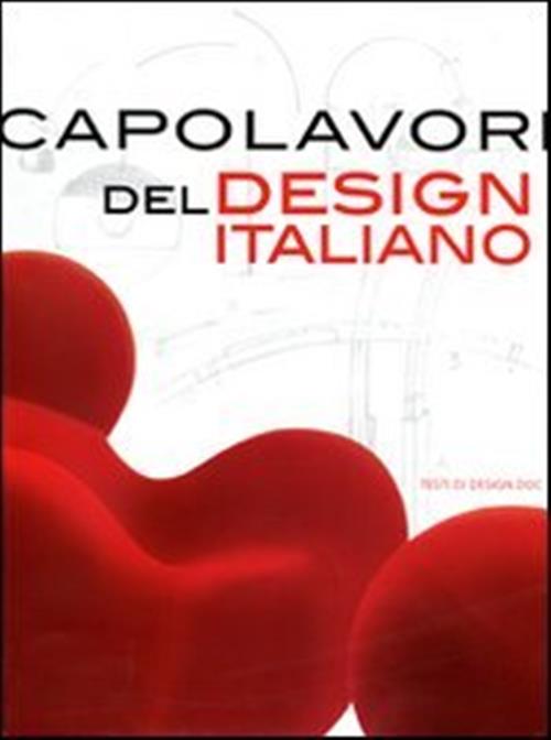 Capolavori Del Design Italiano V. Manferto De Fabianis White Star 2011