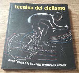 Tecnica Del Ciclismo. Come L'uomo E La Bicicletta Lavorano In Sintonia Max Gla