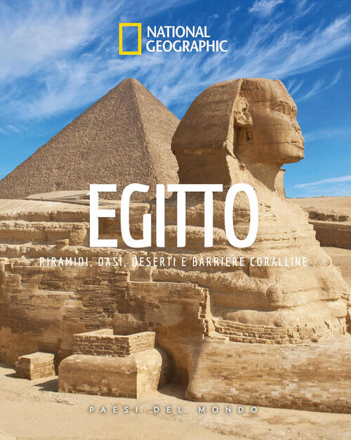 Egitto. Piramidi, Oasi, Deserti E Barriere Coralline. Paesi Del Mondo White St