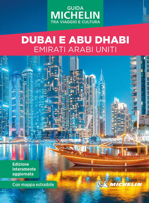 Dubai E Abu Dhabi. Emirati Arabi Uniti. Tra Viaggio E Cultura. Con Mappa White
