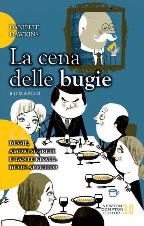 La Cena Delle Bugie Danielle Hawkins Newton Compton Editori 2013